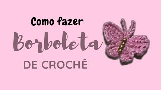 Como fazer BORBOLETA de CROCHÊ 🧶 🦋 [upl. by Anek]