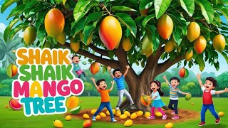 quotShik Shaik Mango Tree  Catchy Nursery Rhyme for Kids 🍑🎶  Bless your Little Ones with Melodiesquot [upl. by Na645]