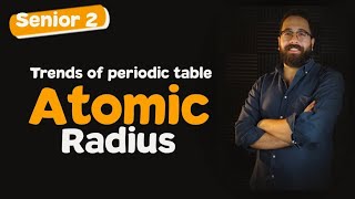 Chemistry  senior 2 first term 2023 chapter 2lesson 2  Atomic Radius دكتورمحمود المشتولى [upl. by Nylareg]