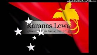 Karanas Lewa PNG Music 2015 [upl. by Kohler731]