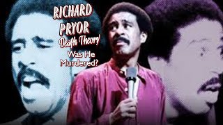 🚨TRIGGER WARNING🚨 Richard Pryor Death Theory Was He Murdered [upl. by Allemaj]