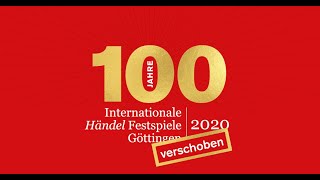 Internationale HändelFestspiele Göttingen zum 100jährigen Jubiläum 2020 verschoben [upl. by Fechter649]