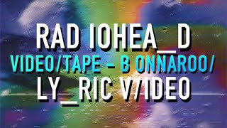 Radiohead  Videotape  Bonnaroo Version Lyric Video [upl. by Anirt]