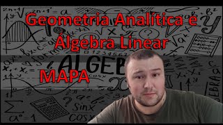 2023 53  Geometria Analítica e Álgebra Linear  MAPA [upl. by Adnirem]