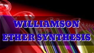 WILLIAMSON ETHER SYNTHESIS [upl. by Assilat]