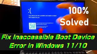 Fix Inaccessible Boot Device Error in Windows 1110 2 Proper Solution [upl. by Harty]