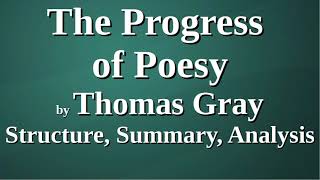 The Progress of Poesy by Thomas Gray  Structure Summary Analysis [upl. by Ahsieki]