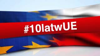 10 ROCZNICA WEJŚCIA POLSKI DO UNII EUROPEJSKIEJ [upl. by Dougal]