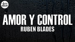 Ruben Blades  Amor Y Control LetraLyrics [upl. by Nivat638]