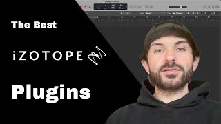 The Best iZotope Plugins for Mixing and Mastering [upl. by Oigile]