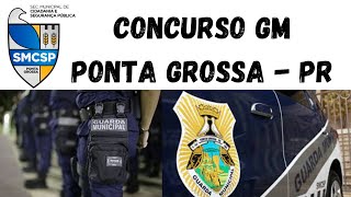 CONCURSO GM PONTA GROSSA  INSCRIÇÕES ABERTAS guardamunicipal pontagrossa [upl. by Sinai]