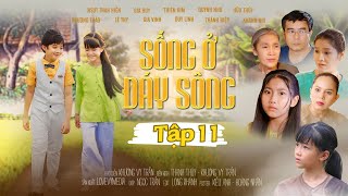 Sống ở đáy sông  Tập 11  Bé Annie Thiên KimJusTinGiaHuyMáThanhHiềnGia Vinh Phim ngắn hay [upl. by Oringa]