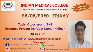 Otosclerosis ENT  Dr Ajeet Kumar Khilnani 26 06 2020 [upl. by Kilroy812]