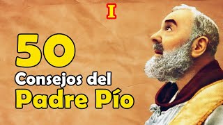 50 Consejos y Frases del PADRE PÍO para el COMBATE ESPIRITUAL 1 [upl. by Anjela]