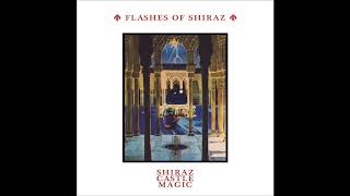 Shiraz Castle Magic  Flashes of Shiraz 2018 Full Album [upl. by Trauner205]