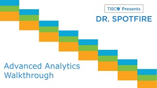 Dr Spotfire  Advanced Analytics Walkthrough [upl. by Collum129]