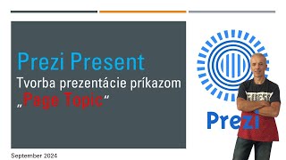 PREZI PRESENT  Tvorba prezentácie pomocou príkazu PAGE TOPIC [upl. by Yenhoj]