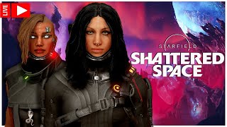 STARFIELD  Shattered Space Gameplay  LIVE  NEW DLC LetsPlay Starfield [upl. by Arba]