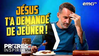 Jésus ta demandé de jeûner   Prières inspirées  Jérémy Sourdril [upl. by Neelrihs]