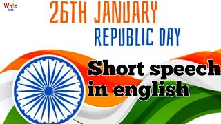 26 January short speech in english republic day short speech in english republicday speech [upl. by Merta79]