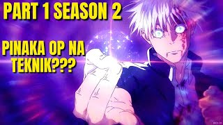 PINASLANG SYA NGUNIT MULING NABUHAY AT NAGING PINAKA MALAKAS  JUJUTSU KAISEN SEASON 2 [upl. by Teddman]