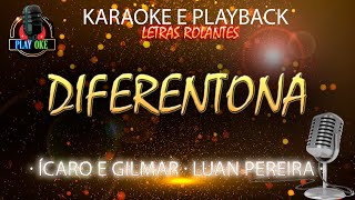 DIFERENTONA KARAOKE ÍCARO E GILMAR ft LUAN PEREIRA PLAYBACK com letra rolante [upl. by Revell531]