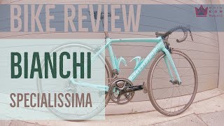 BIKE REVIEW  BIANCHI SPECIALISSMA [upl. by Weiss]