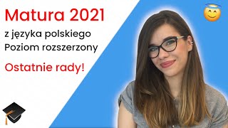 Matura 2021 z języka polskiego  poziom rozszerzony Ostatnie rady rozszerzenie matura2021 [upl. by Nueoras]