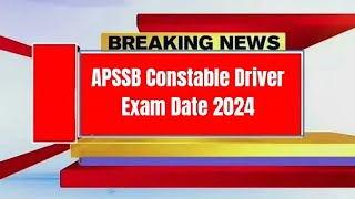 APSSB Constable Driver Exam Date 2024  Check Exam Date [upl. by Nogras]