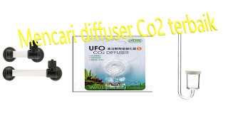 Mencari diffuser co2 terbaik [upl. by Esital]