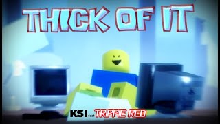 KSI  Thick Of It feat Trippie Redd  Roblox 2009 Cover [upl. by Renrew528]