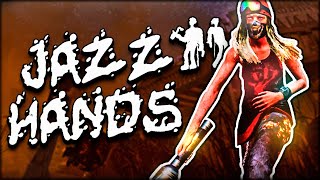 Dead By Daylight  Jazz Hands [upl. by Tippets]