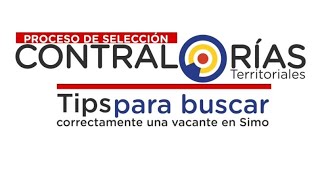 Cómo buscar una vacante en SIMO del ProcesoSelecciónCNSC Contralorías Territoriales [upl. by Kcirtapnhoj]