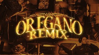 OREGANO REMIX  DJ Alex Tirri La Roca Callejero Fino Salas Blunted Vato Gusty DJ [upl. by Acinonrev]