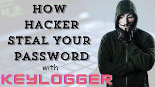 KeyLogger  How hacker steal your Password  KeyLogger in Cyber Security [upl. by Eerhs98]