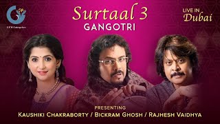 Gangotri  Surtaal  Bickram Ghosh  Kaushiki Chakraborty  Rajesh Vaidhya [upl. by Rosner587]