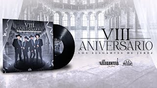 VIII Aniversario  Los Elegantes De Jerez  Álbum Completo  2023 [upl. by Arie]