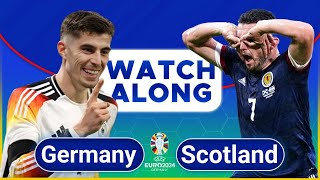 GERMANY v SCOTLAND  LIVE EURO 2024 WATCHALONG [upl. by Hilliard]