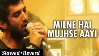 Milne Hai Mujhse Aayi Lofi slowedReverd Arijit Singh song new slowed reverb varsana music [upl. by Brindell398]