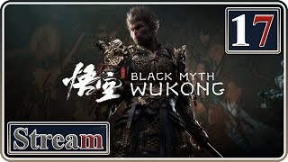 Chapter 6  Black Myth Wukong  Day 17 [upl. by Watson854]