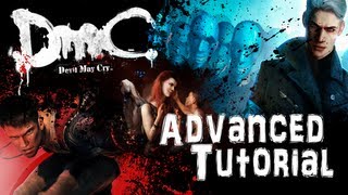 DmC Devil May Cry Advanced Tutorial [upl. by Huston]