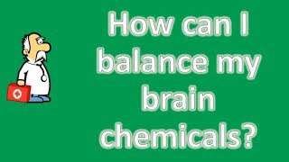 How can I balance my brain chemicals  Health NEWS [upl. by Attej]