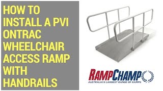 How to Install the PVI OnTrac Wheelchair Access Ramp with Handrails [upl. by Ottillia]