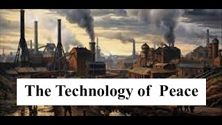 quotThe Technology of Peacequot  Presented by Nicholas Vesey March 3rd 2024 [upl. by Naesed740]