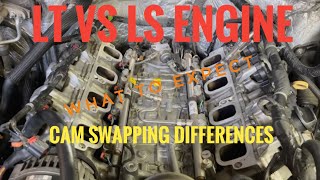 LT ENGINE vs LS ENGINE CAM SWAPPING DIFFERENCES and What To Expect [upl. by Nedyarb301]