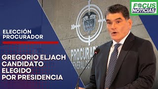 EN VIVO  Atención Presidente GUSTAVO PETRO Eligió a GREGORIO ELJACH para la TERNA de PROCURADOR Fo [upl. by Omland366]