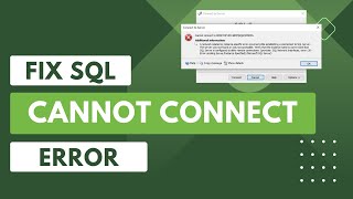 How to Fix SQL Cannot Connect Error in SQL Server Management Studio [upl. by Euqinaj2]