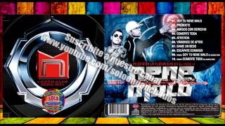 NENE MALO CD ENTERO 2014 COMPLETO NO ESTA EN LA FLECHA SINO EN EL INDIO [upl. by Lukin]