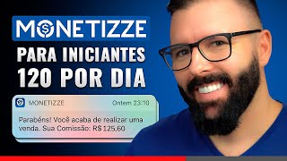 Monetizze Como Funciona para Iniciantes Passo a Passo R120 p Dia Vender na Monetizze Atualizado [upl. by Arretahs]