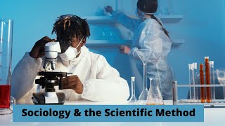 Sociology Scientific Method [upl. by Ivett]